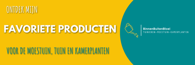 mijn favoriete tuinproducten